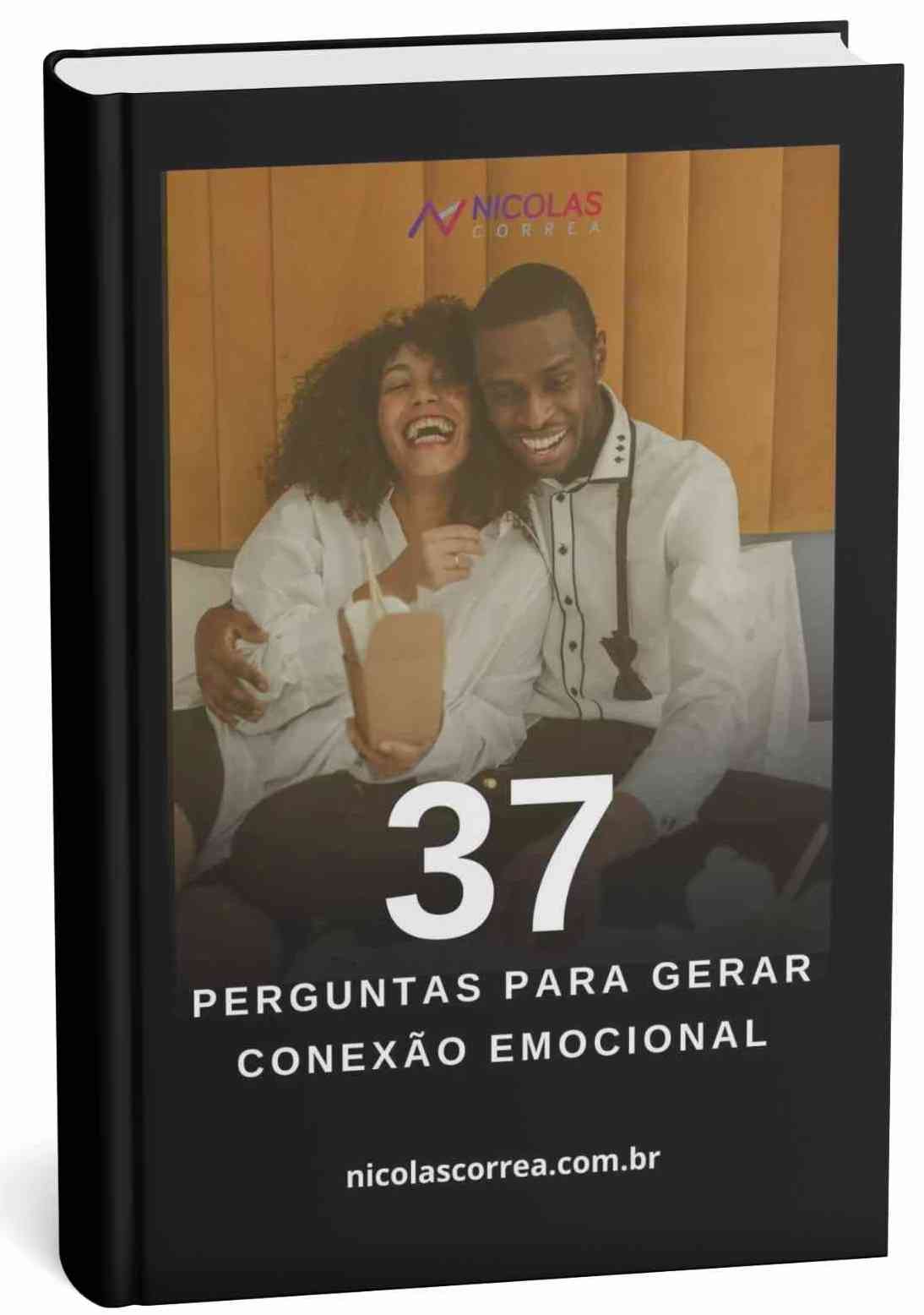 Ebook 37 perguntas para gerar conexão emocional - Nicolas Correa Ebook 37 perguntas para gerar conexão emocional - Nicolas Correa